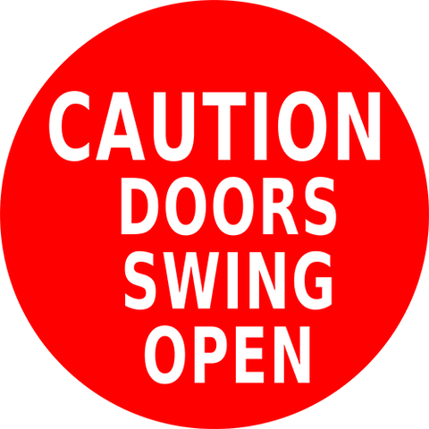 Caution Doors Swing Open Floor Sign