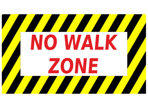 No Walk Zone Floor Sign